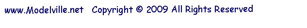 Text Box:  www.Modelville.net   Copyright  2009 All Rights Reserved